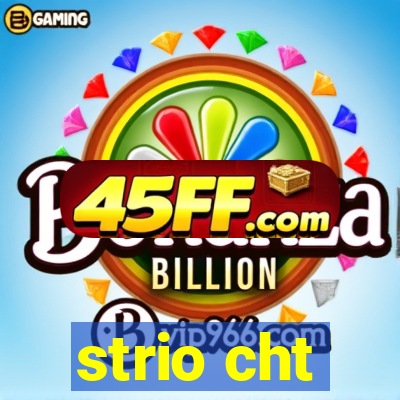 strio cht